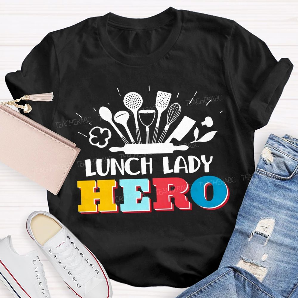 Lunch Lady Hero Teacher T-Shirt