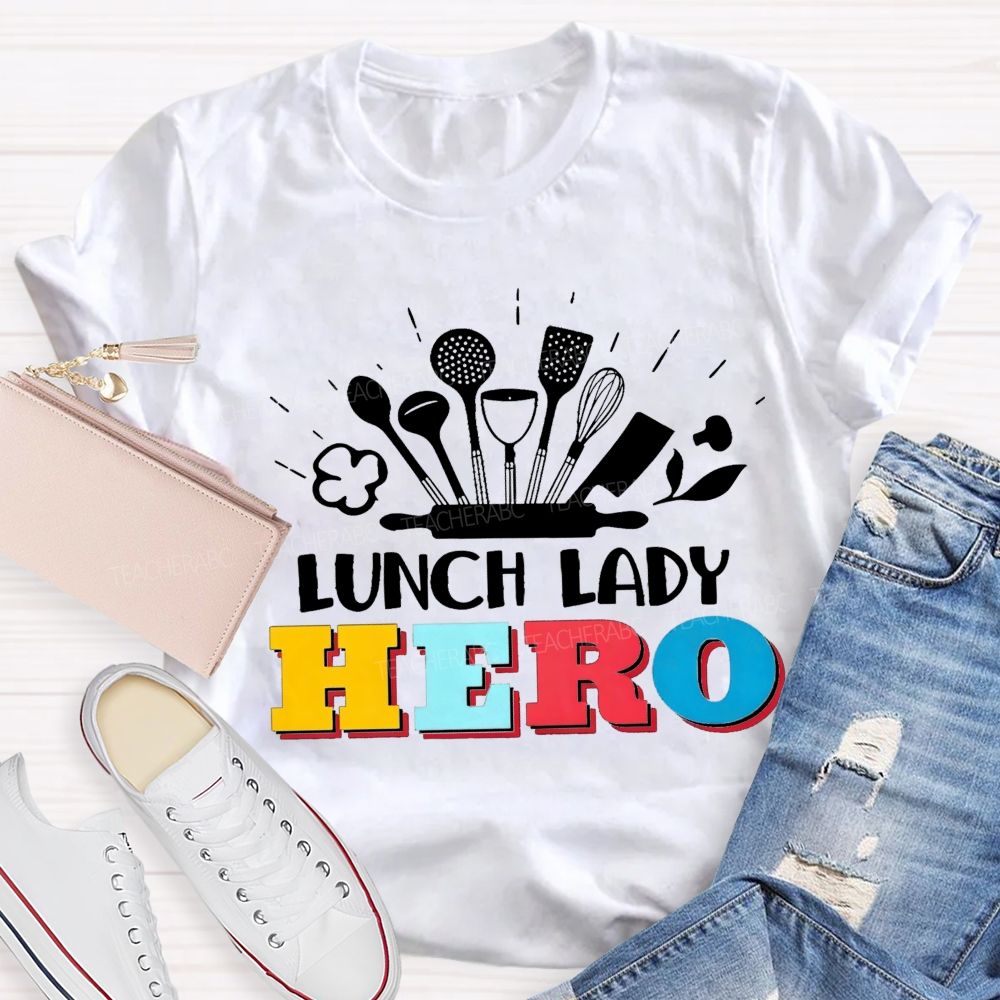 Lunch Lady Hero Teacher T-Shirt