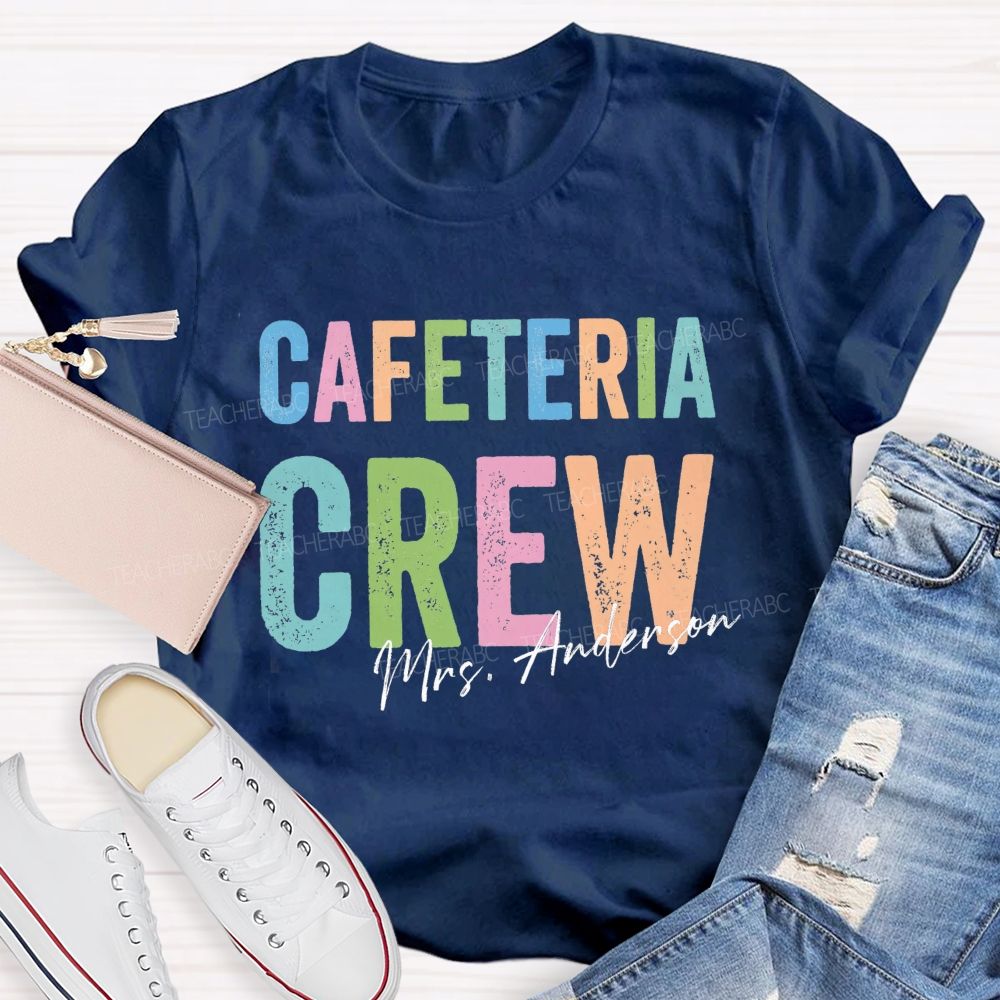 Personalized Name Cafeteria Crew Back To School Teacher T-Shirt