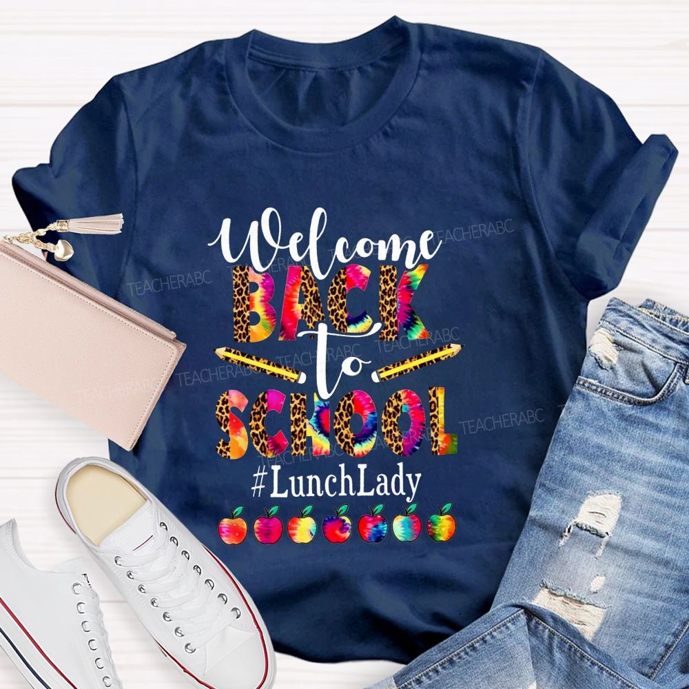 Welcome Back To School And Lunch Lady Leopard Tie Dye Apple T-shirt