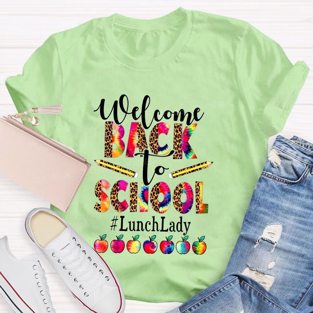 Welcome Back To School And Lunch Lady Leopard Tie Dye Apple T-shirt