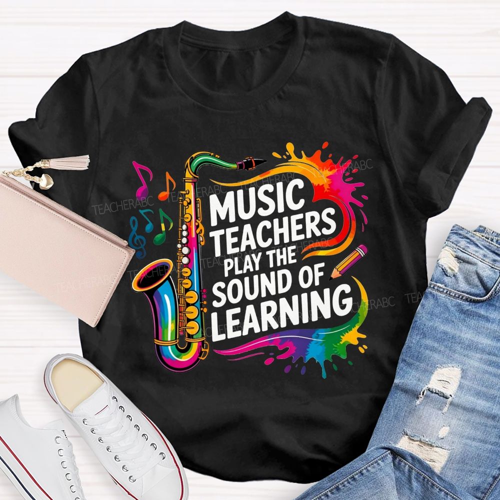 Music Teachers Play The Sound Of Learning Rainbow Music Note Teacher T-shirt