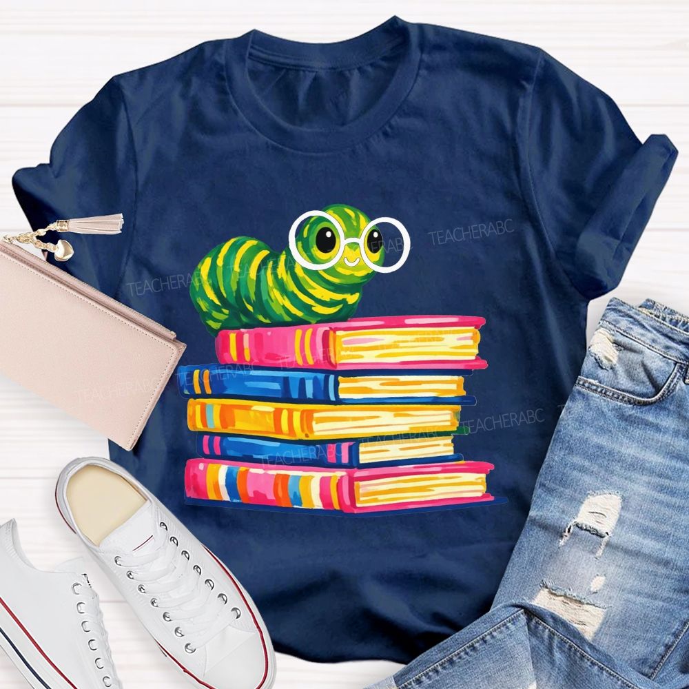 Bookworm Caterpillar With Glasses Stack Of Colorful Books Reading Teacher T-shirt