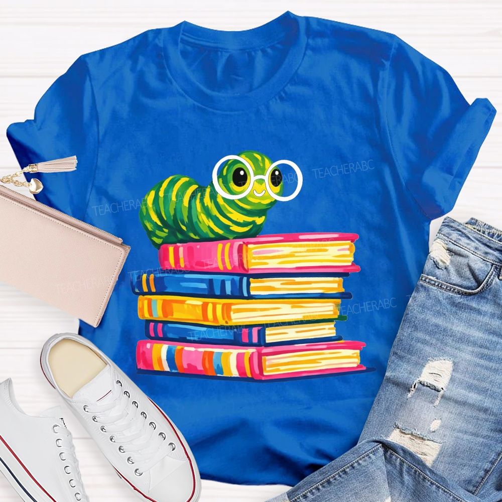 Bookworm Caterpillar With Glasses Stack Of Colorful Books Reading Teacher T-shirt