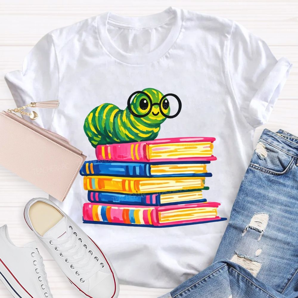 Bookworm Caterpillar With Glasses Stack Of Colorful Books Reading Teacher T-shirt