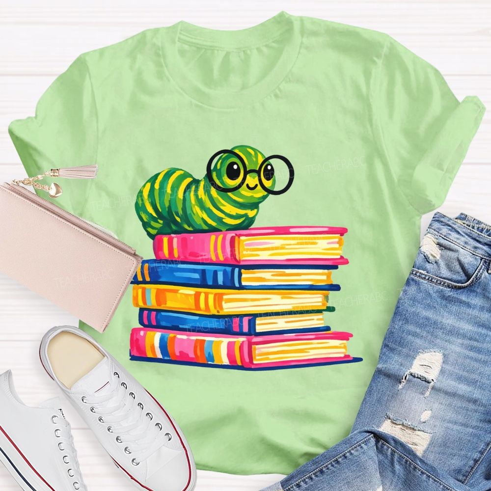 Bookworm Caterpillar With Glasses Stack Of Colorful Books Reading Teacher T-shirt
