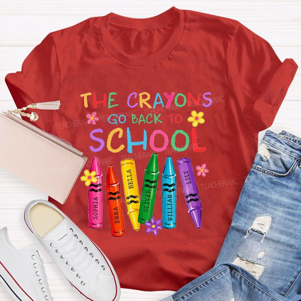 Personalized Name The Crayons Go Back To School Flower The Crayons Teacher T-shirt
