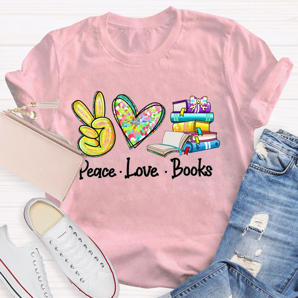 Peace Love Books Colorful Heart Teacher T-shirt