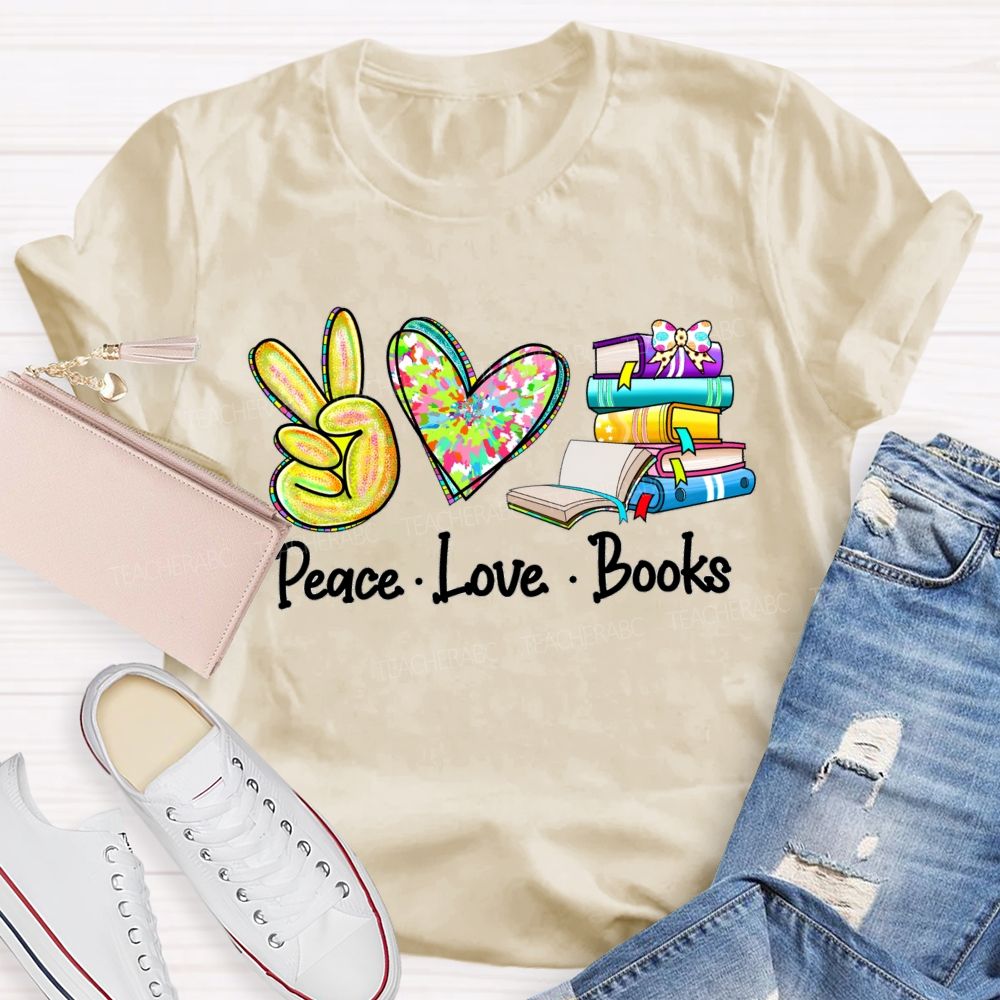 Peace Love Books Colorful Heart Teacher T-shirt