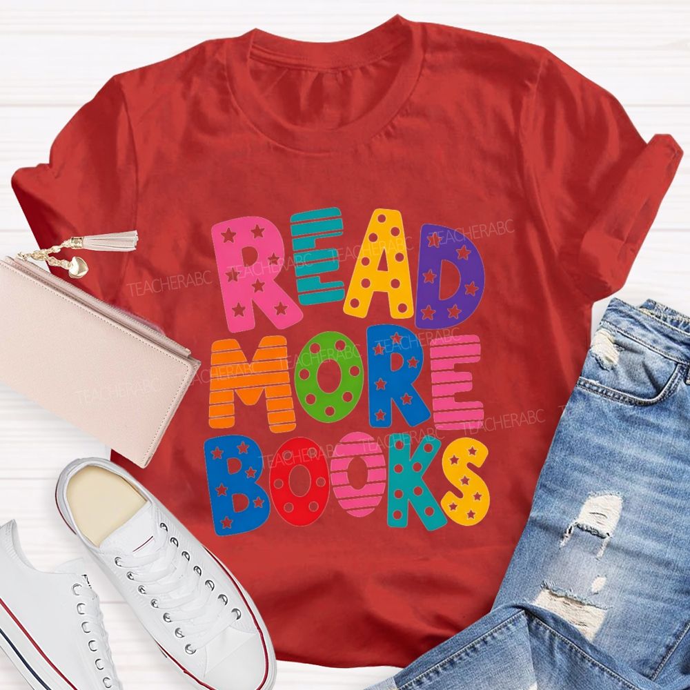 Read More Books Little Star Strip Letters Teacher T-Shirt