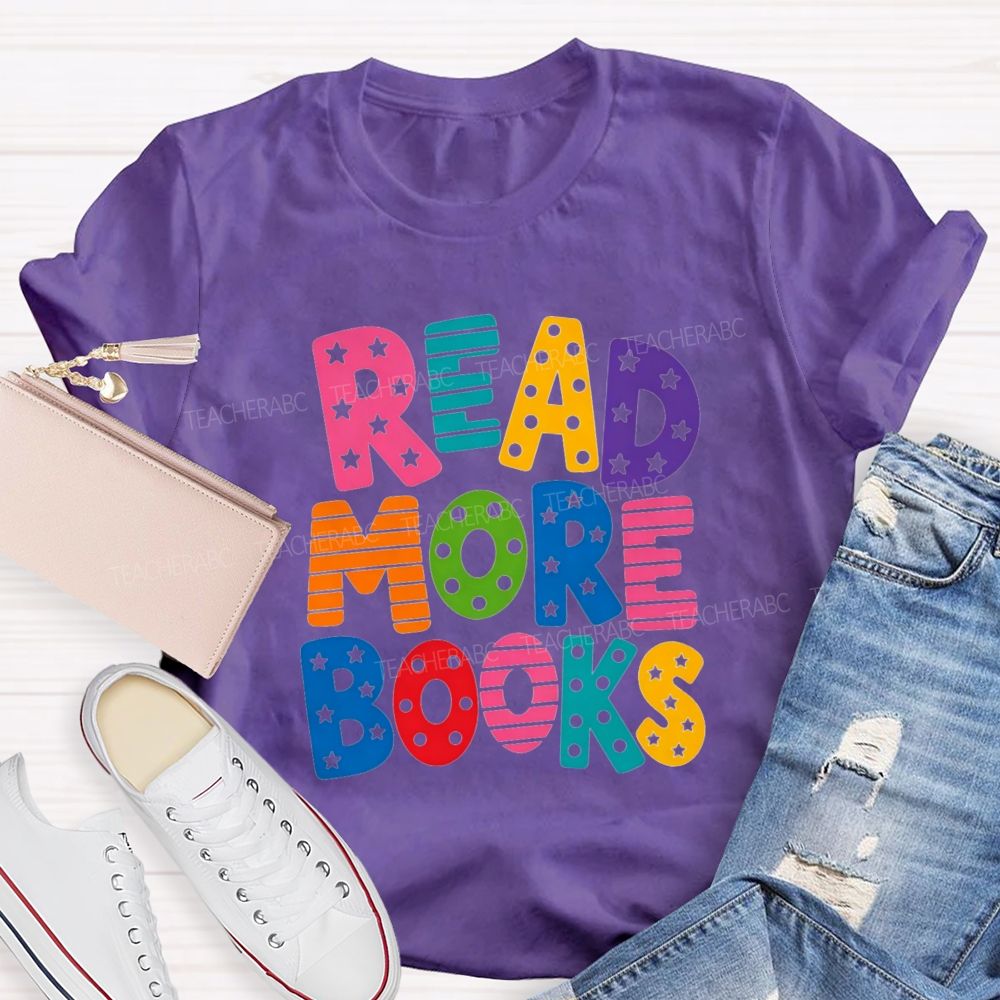 Read More Books Little Star Strip Letters Teacher T-Shirt