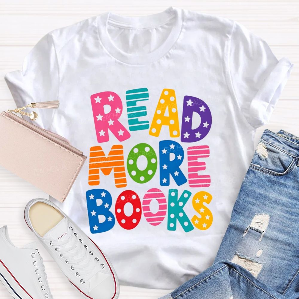 Read More Books Little Star Strip Letters Teacher T-Shirt