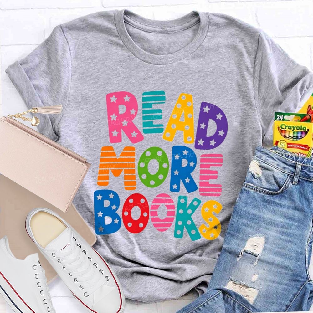 Read More Books Little Star Strip Letters Teacher T-Shirt