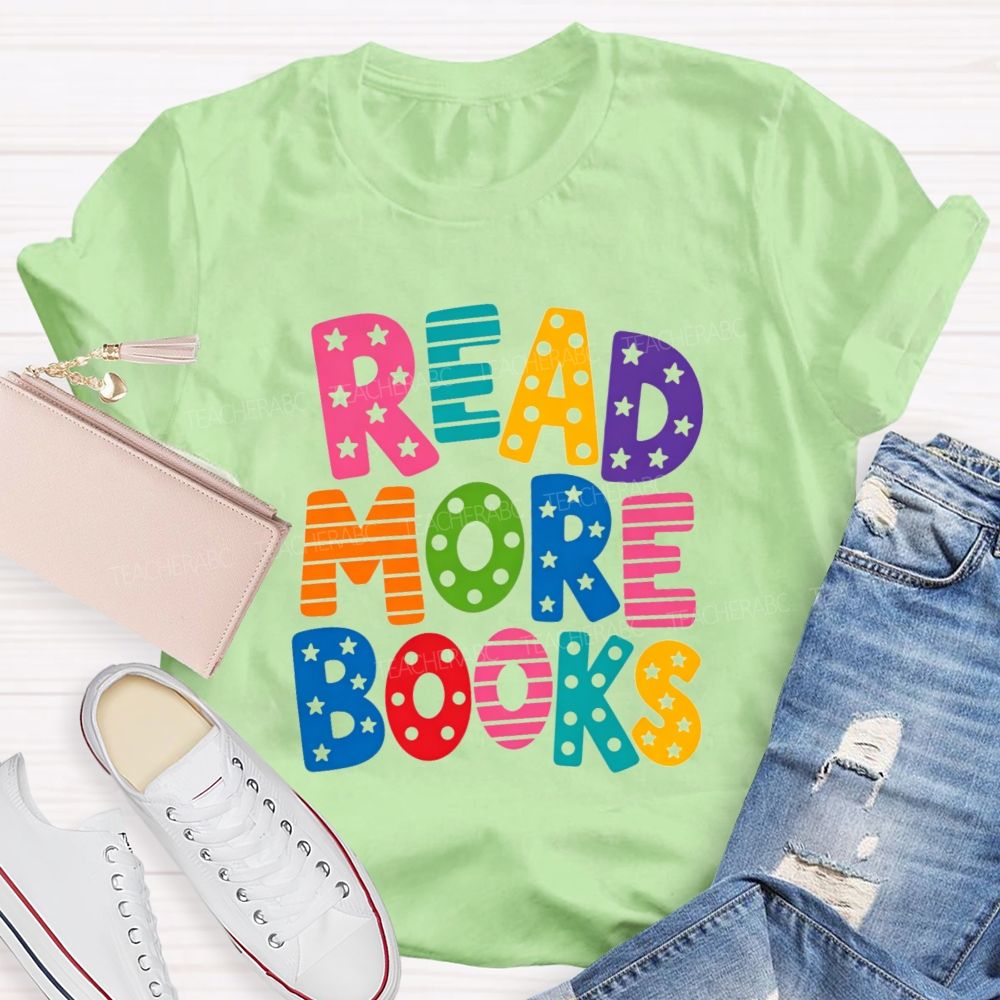 Read More Books Little Star Strip Letters Teacher T-Shirt