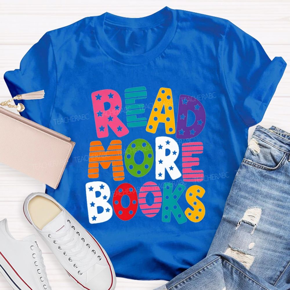 Read More Books Little Star Strip Letters Teacher T-Shirt
