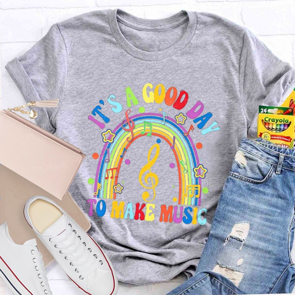 It'S A Good Day To Make Music Rainbow Treble Clef Teacher T-shirt