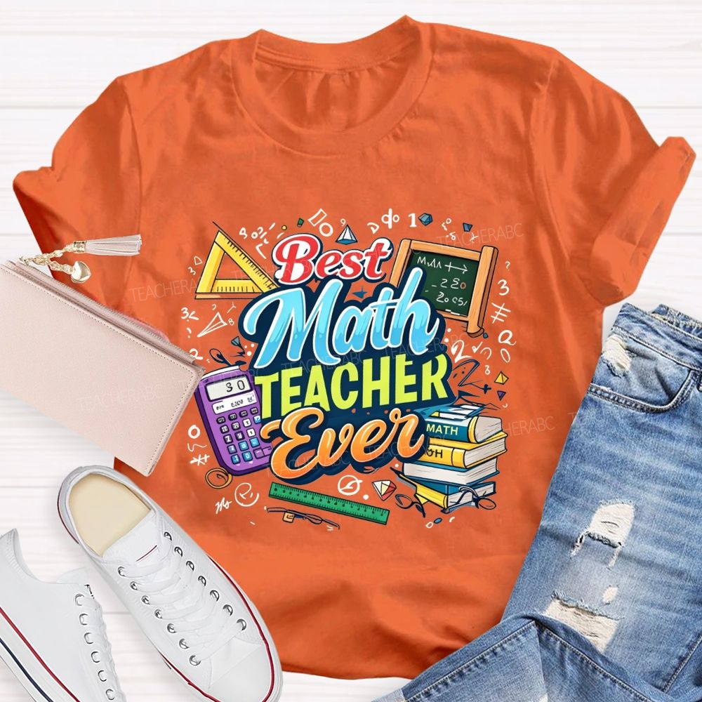Best Math Teacher Ever Calculator Book Ruler Triangle Teacher T-shirt