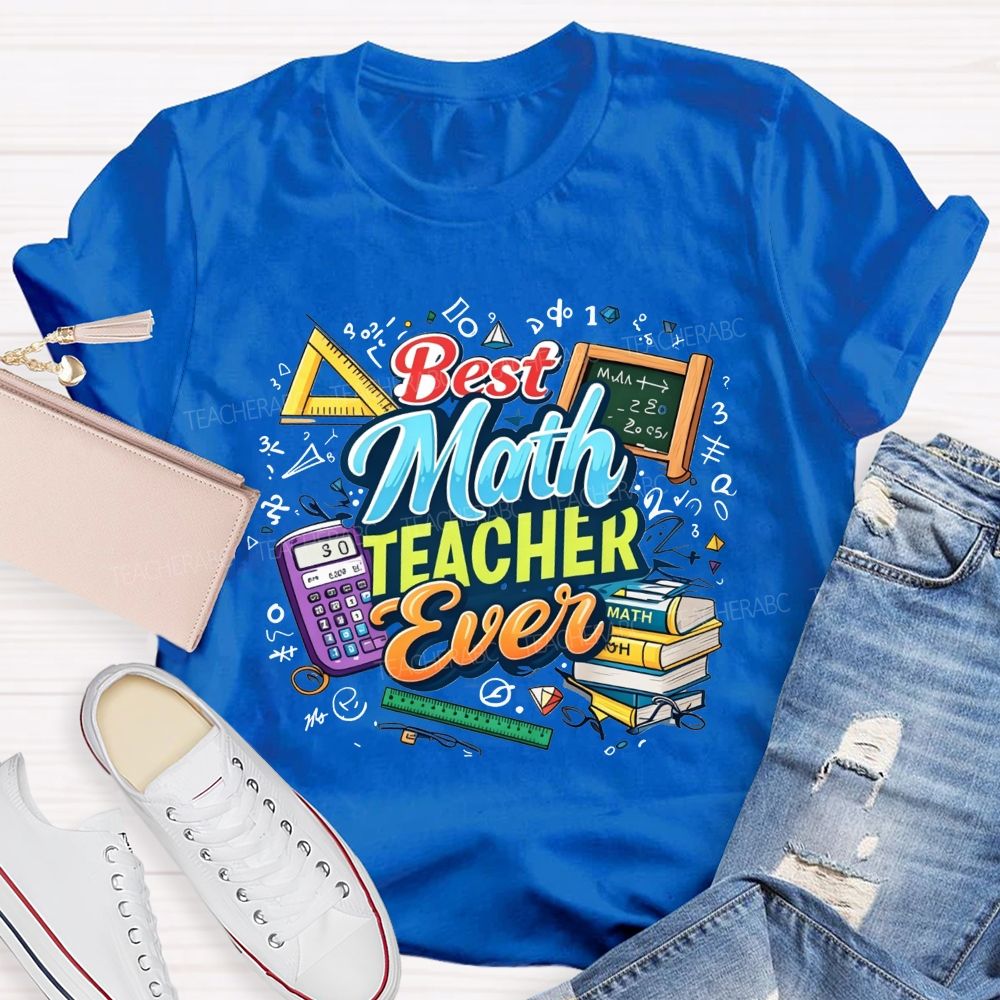 Best Math Teacher Ever Calculator Book Ruler Triangle Teacher T-shirt