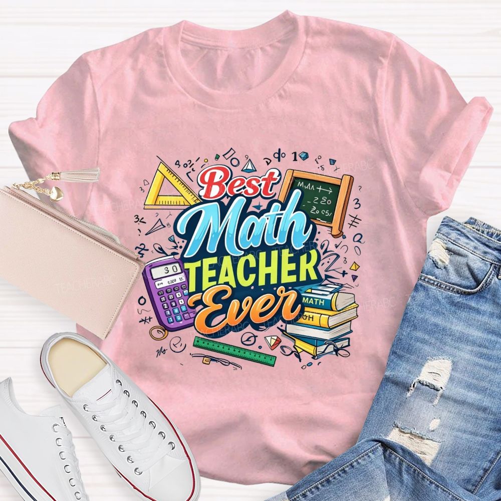 Best Math Teacher Ever Calculator Book Ruler Triangle Teacher T-shirt