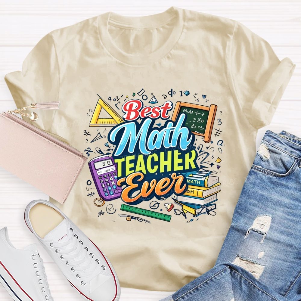 Best Math Teacher Ever Calculator Book Ruler Triangle Teacher T-shirt