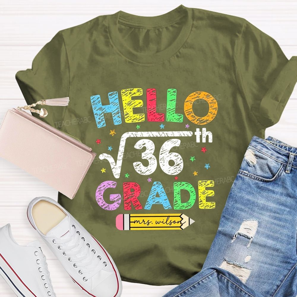 Personalized Name And Grade Hello Square Root 36 Sixth Grade Teacher T-shirt