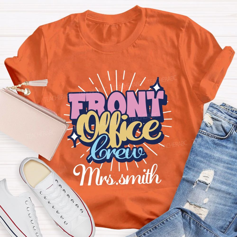 Personalized name front office crew Teacher T-shirt