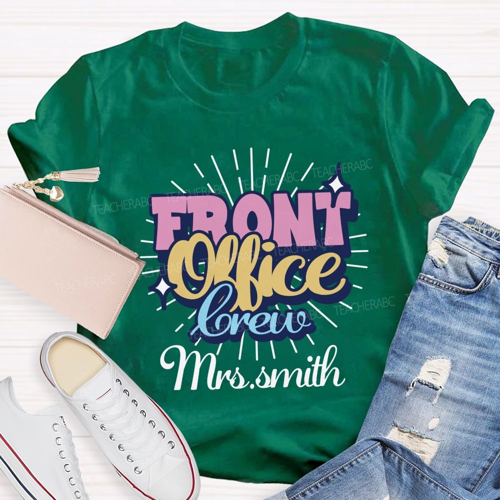 Personalized name front office crew Teacher T-shirt