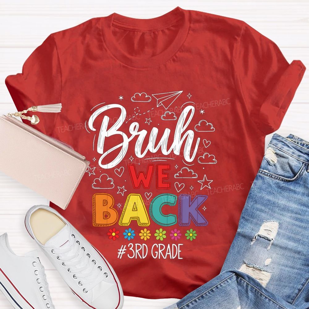 Personalized Grade Bruh We Back Little Flowers Teacher T-Shirt
