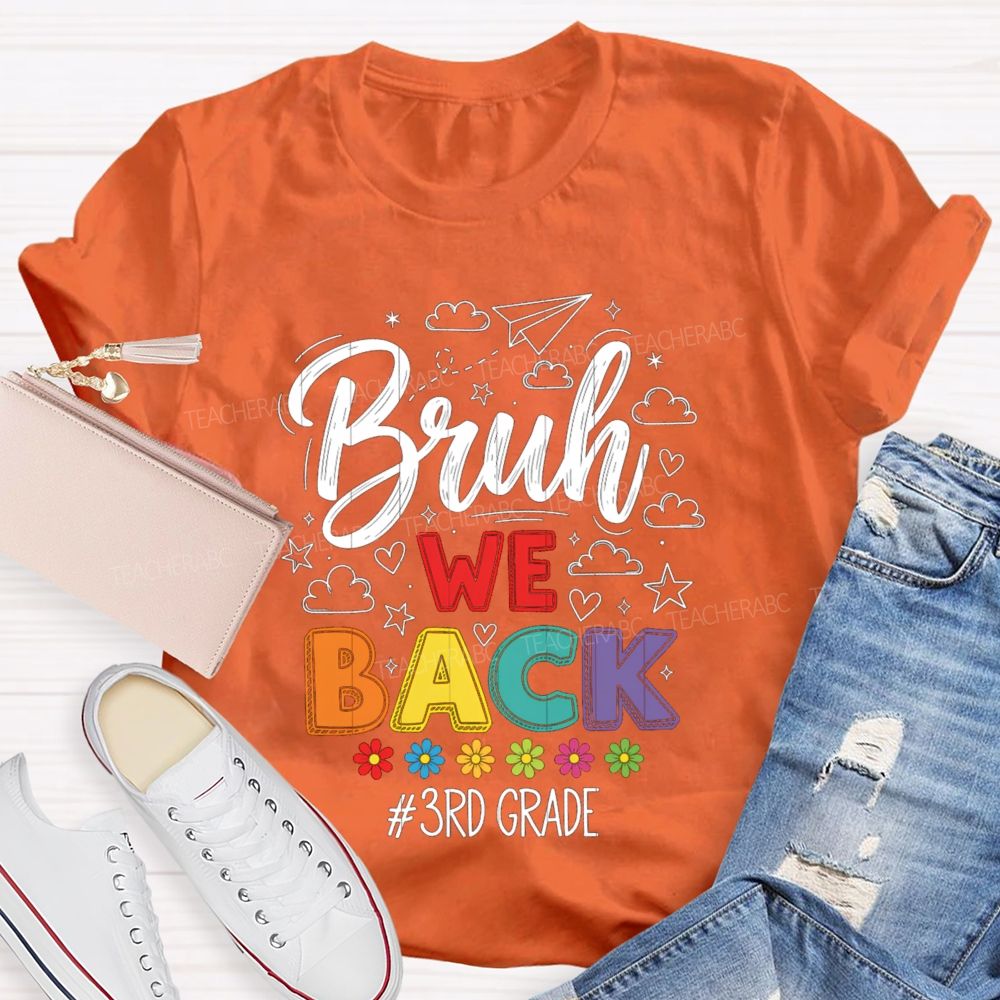 Personalized Grade Bruh We Back Little Flowers Teacher T-Shirt