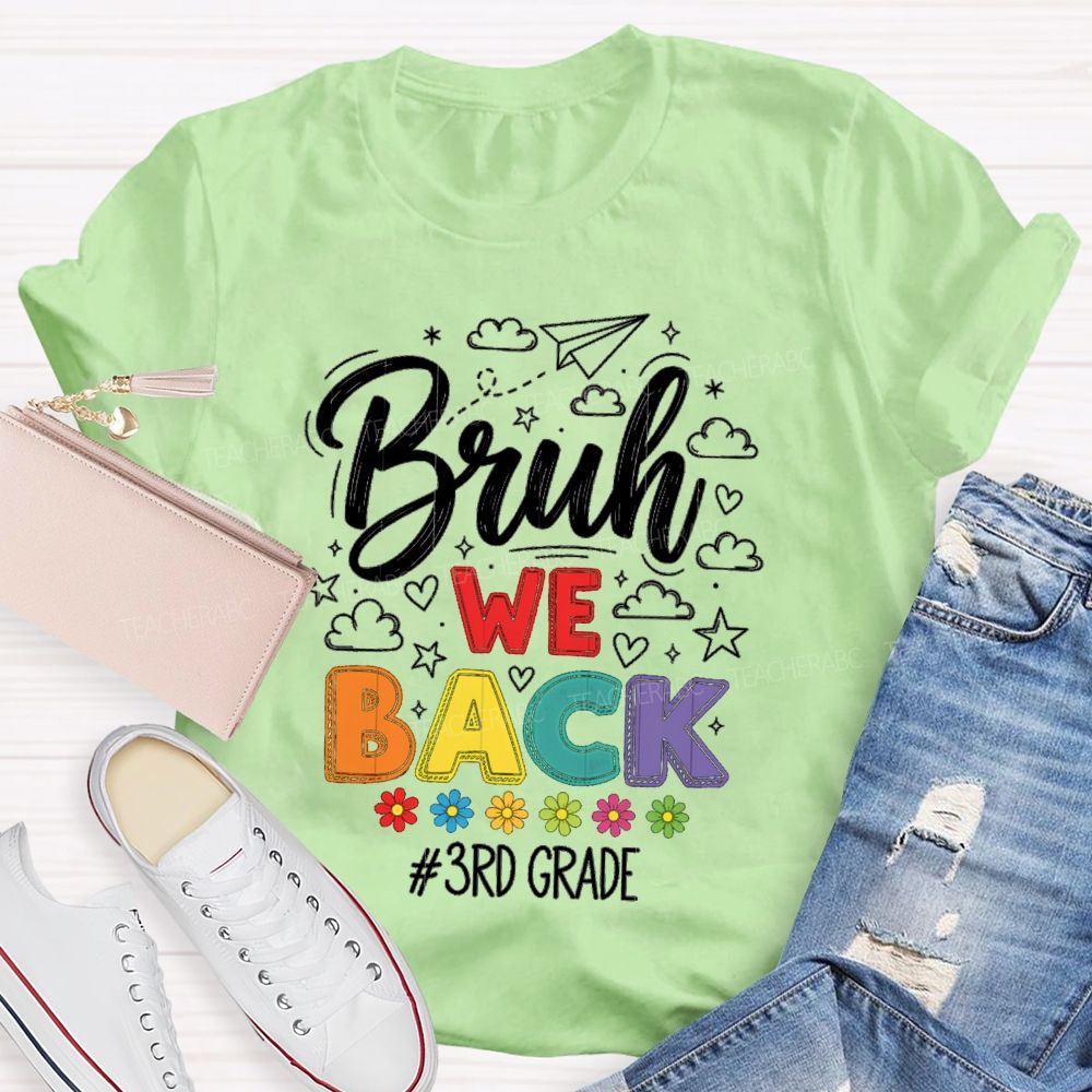 Personalized Grade Bruh We Back Little Flowers Teacher T-Shirt