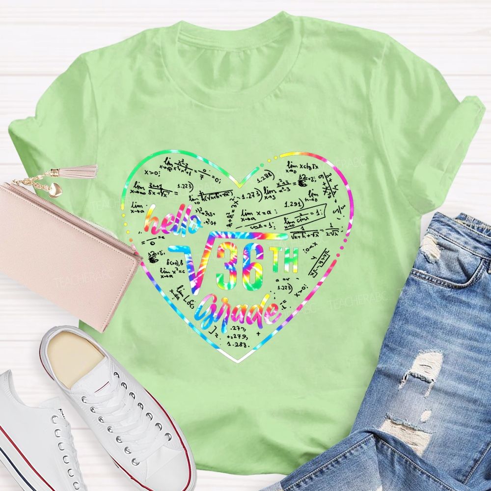 Personalized Grade Hello 6th Grade We Solve Equations And Love Math Teacher T-shirt