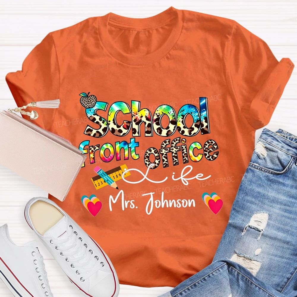 Personalized Name School Front Office Life The Heartbeat Of Our School T-shirt