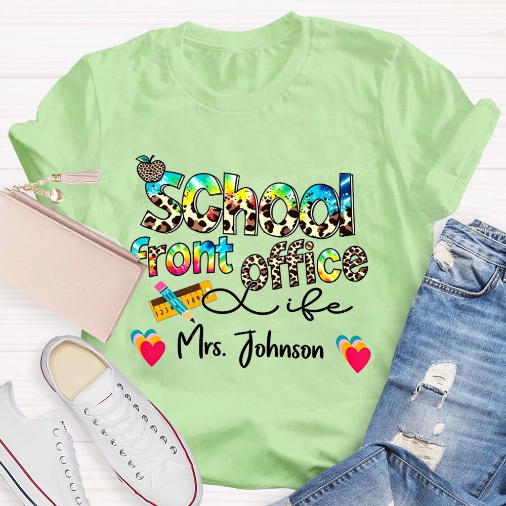 Personalized Name School Front Office Life The Heartbeat Of Our School T-shirt