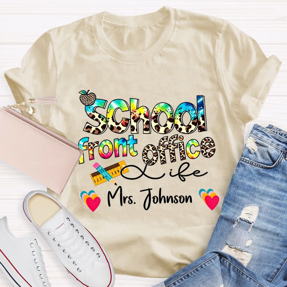 Personalized Name School Front Office Life The Heartbeat Of Our School T-shirt