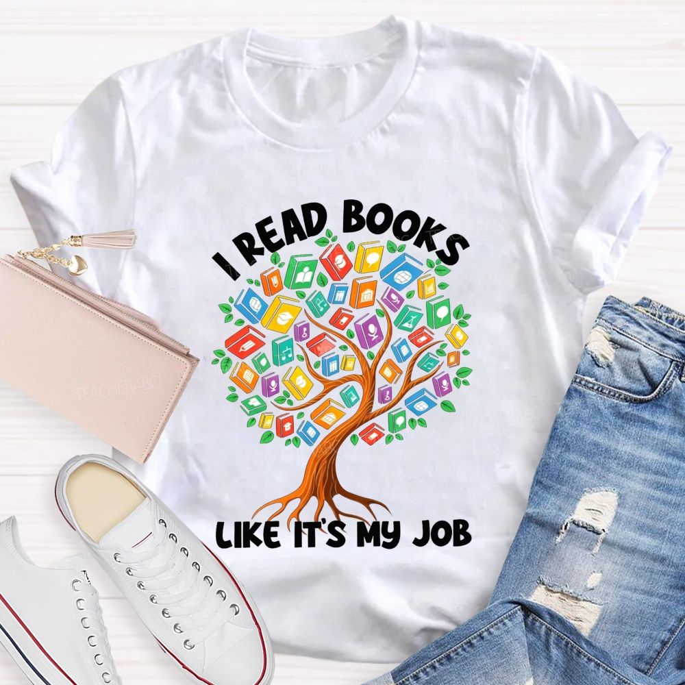 I Read Books Like It'S My Job Colorful Book Tree Teacher T-shirt