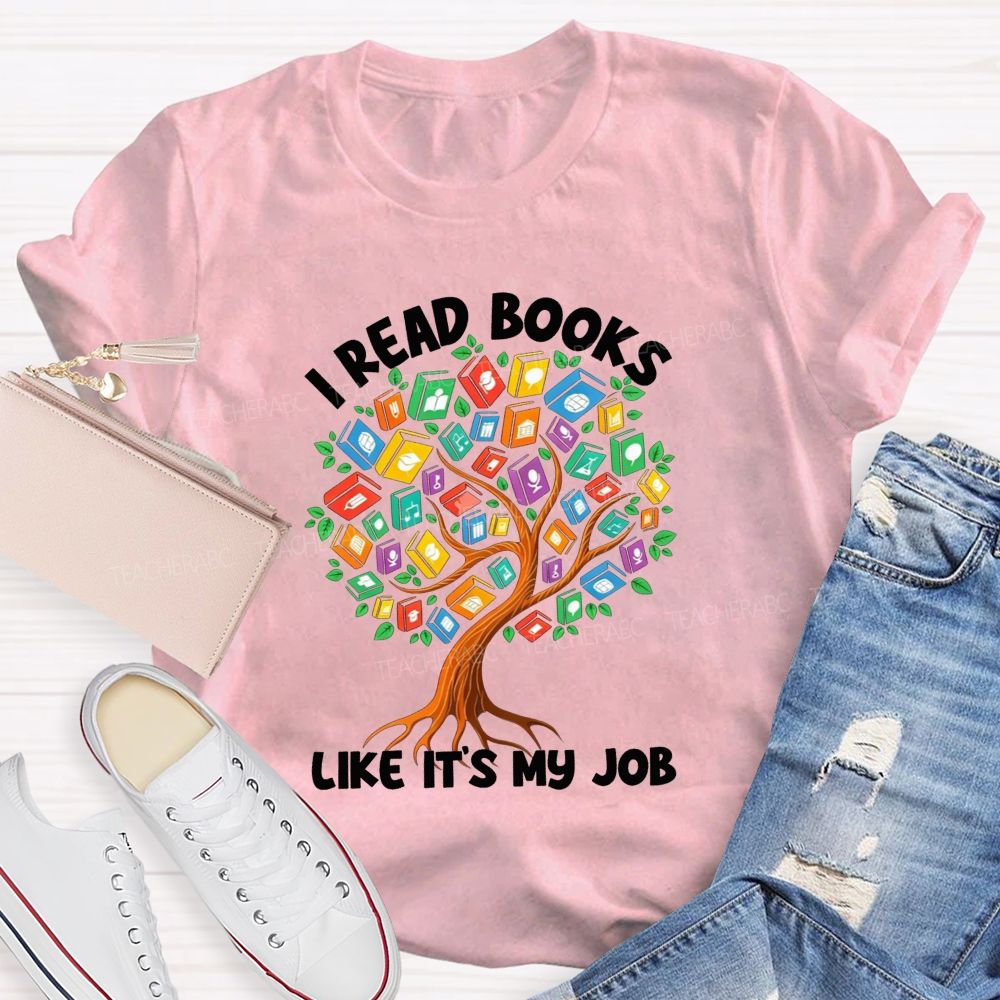 I Read Books Like It'S My Job Colorful Book Tree Teacher T-shirt
