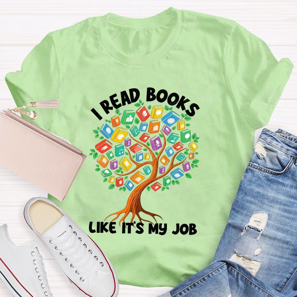 I Read Books Like It'S My Job Colorful Book Tree Teacher T-shirt