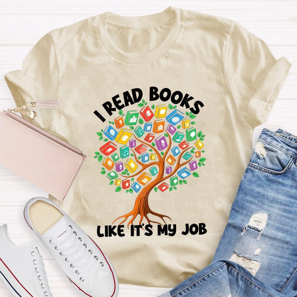 I Read Books Like It'S My Job Colorful Book Tree Teacher T-shirt