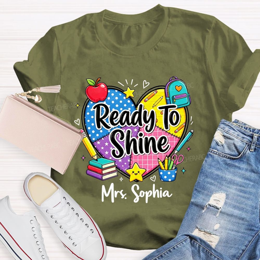 Personalized Name Ready To Shine And Learn Teacher T-shirt