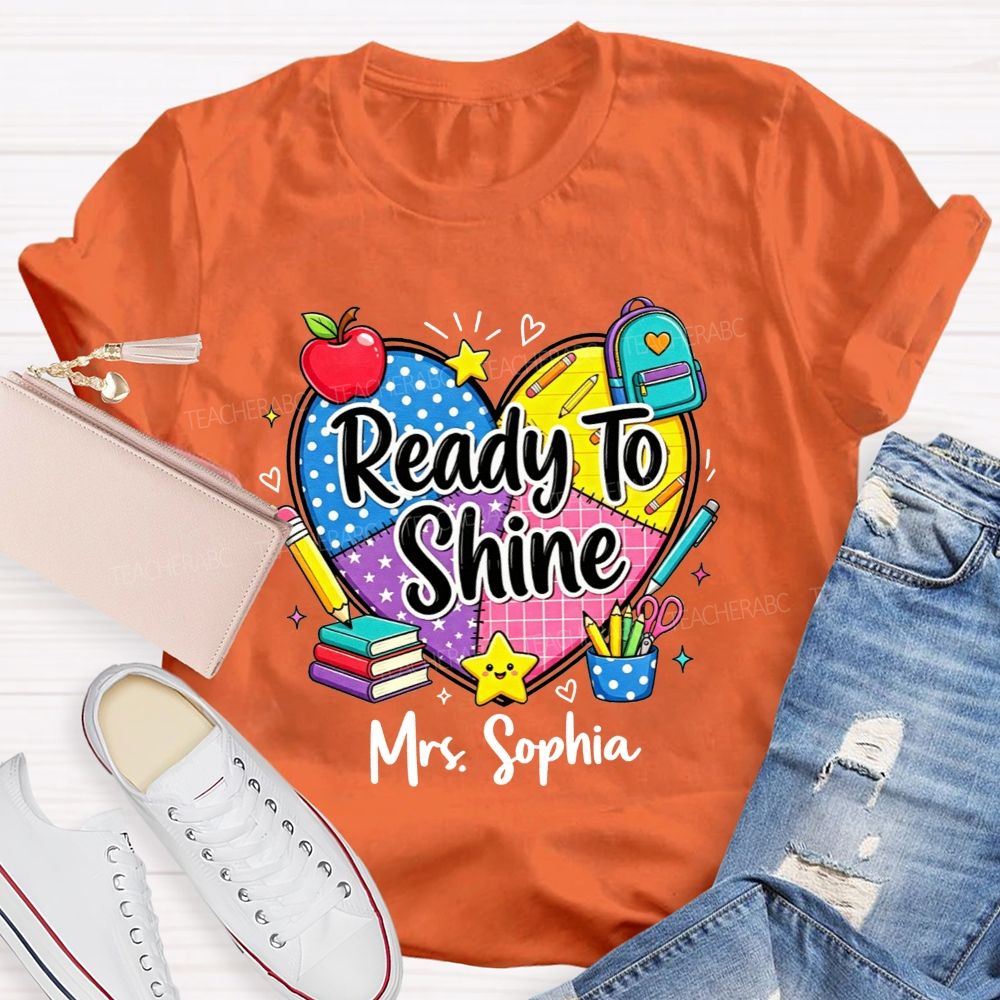 Personalized Name Ready To Shine And Learn Teacher T-shirt