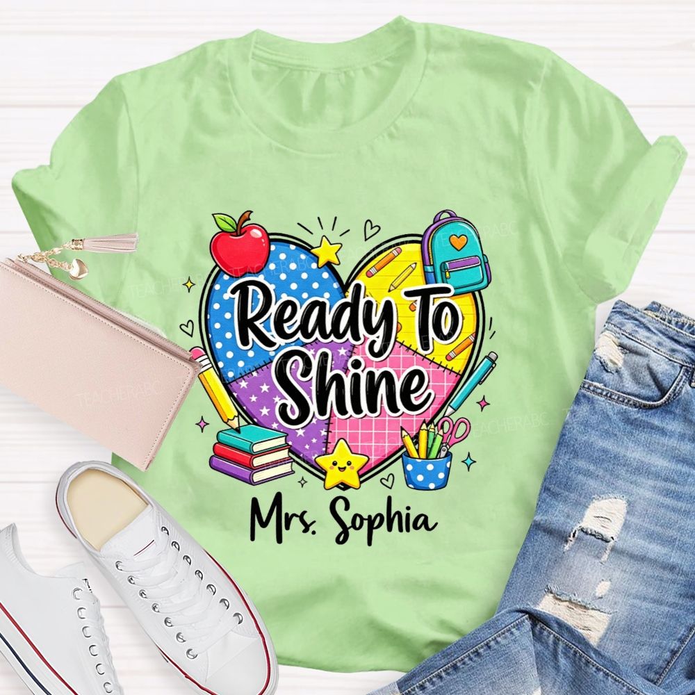 Personalized Name Ready To Shine And Learn Teacher T-shirt