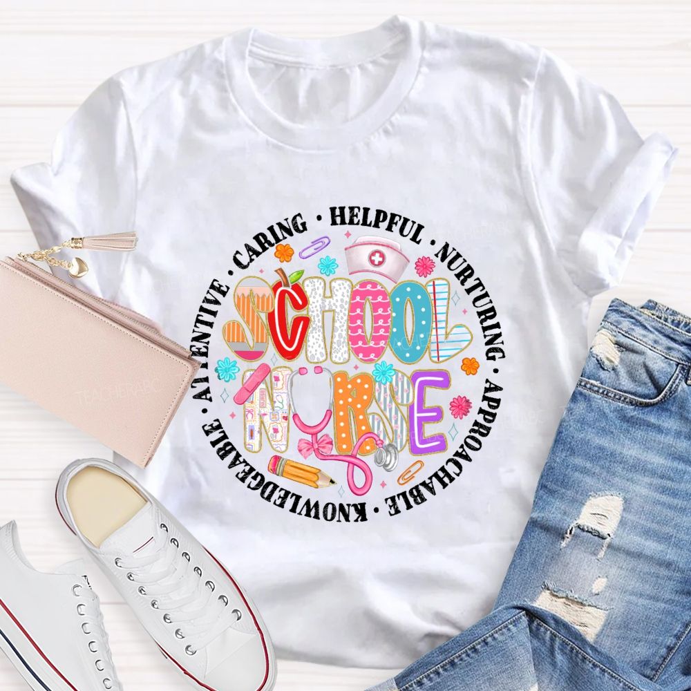 School Nurse Caring Helpful Nurturing Teacher T-Shirt
