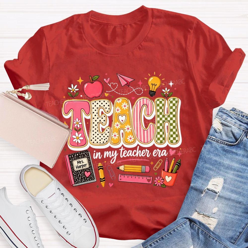 Teach In My Teacher Era One Cute Classroom Day At A Time T-shirt