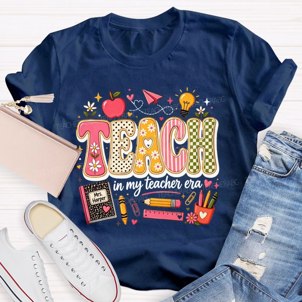 Teach In My Teacher Era One Cute Classroom Day At A Time T-shirt