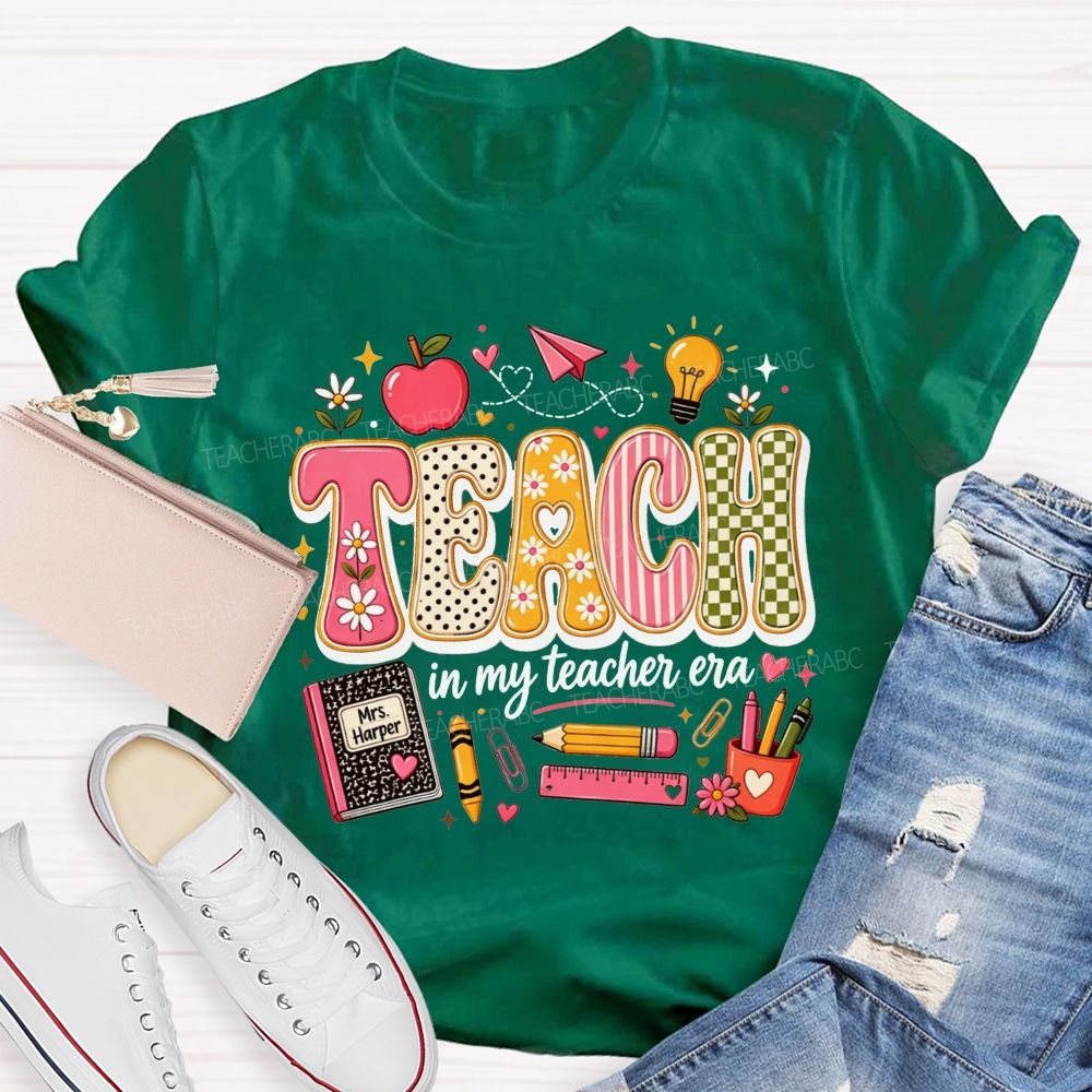 Teach In My Teacher Era One Cute Classroom Day At A Time T-shirt
