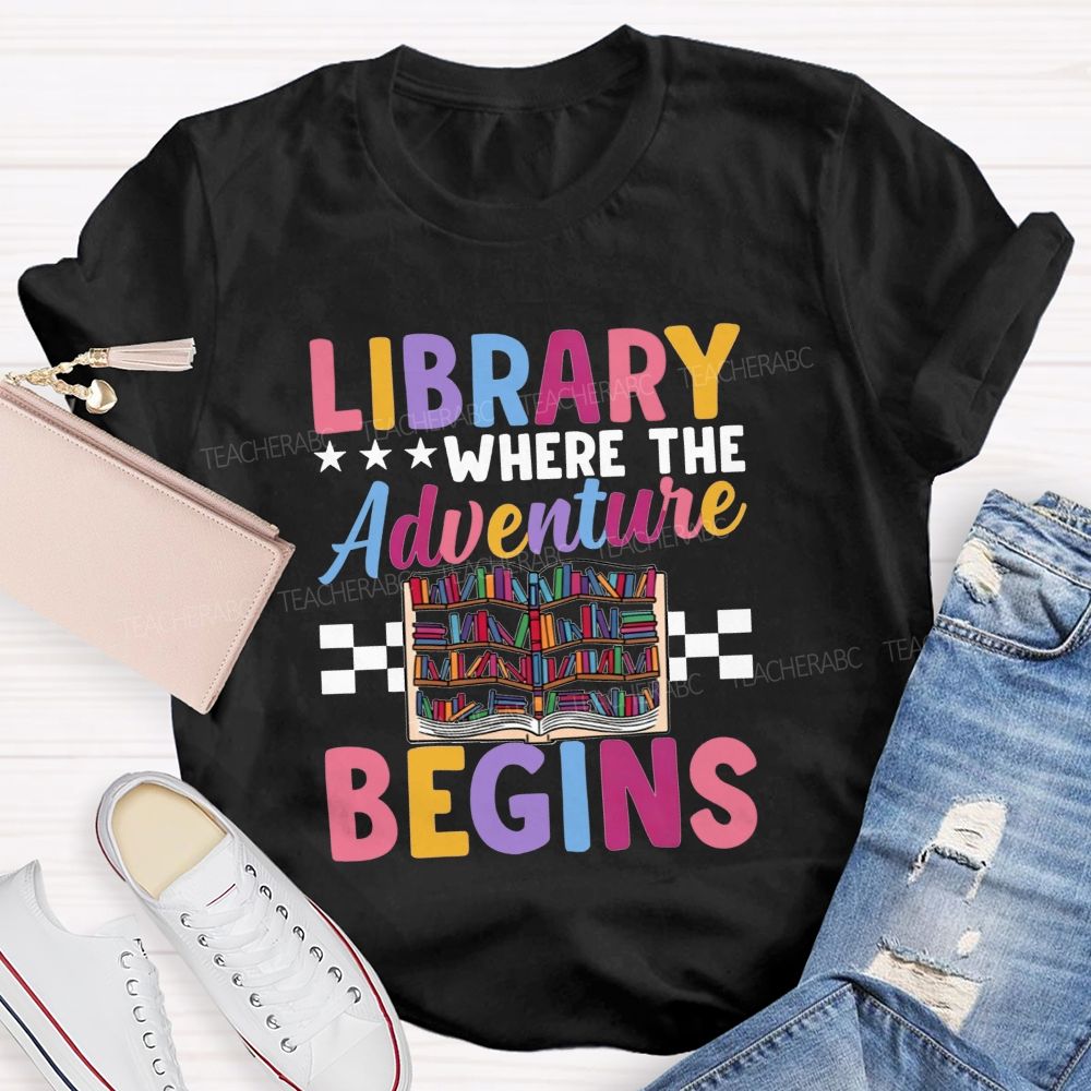 Library Where The Adventure Begins Teacher T-shirt