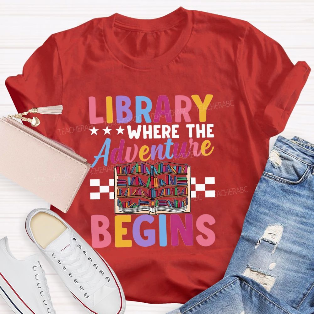 Library Where The Adventure Begins Teacher T-shirt