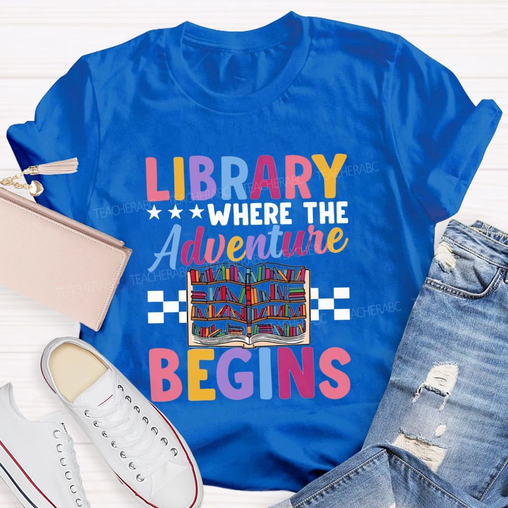 Library Where The Adventure Begins Teacher T-shirt