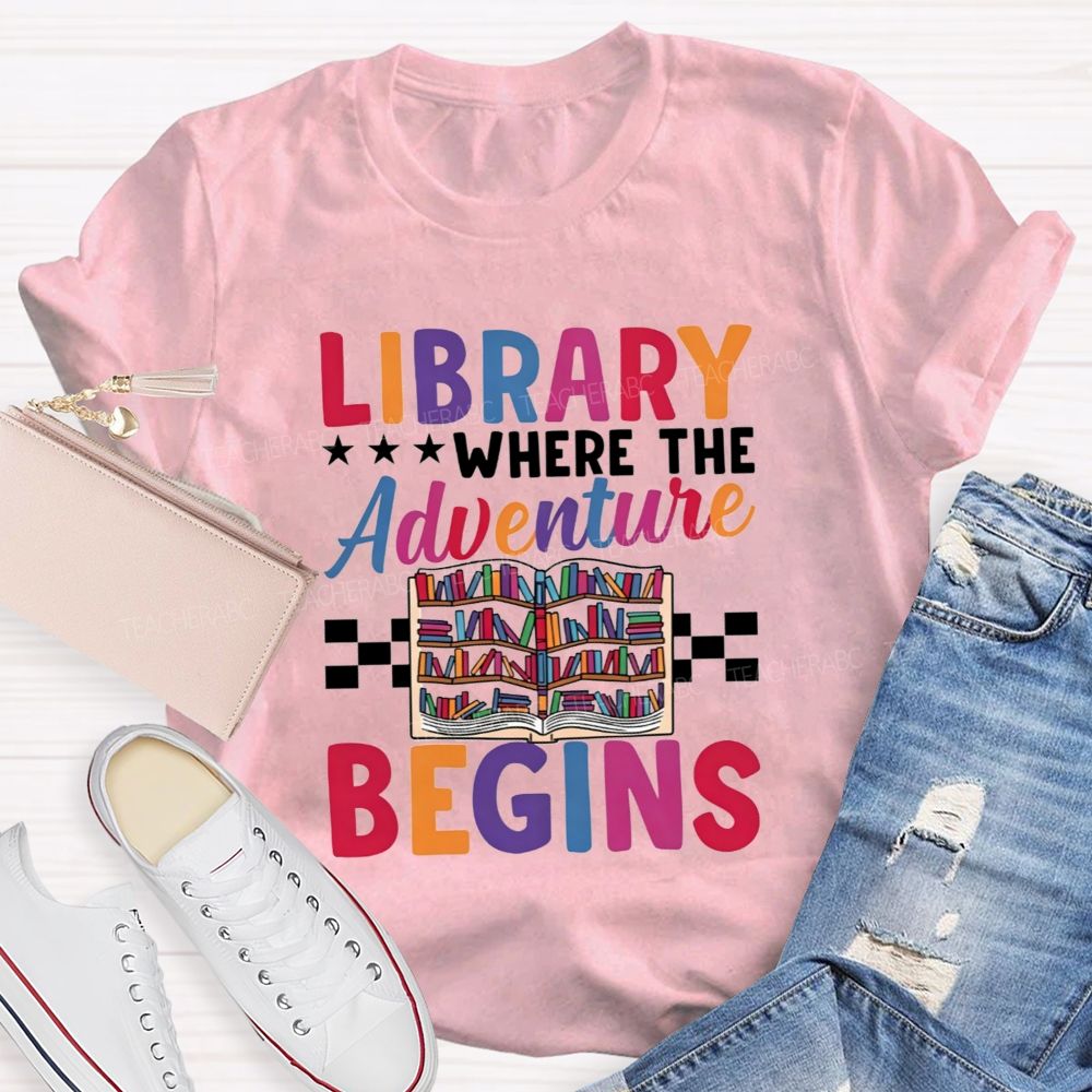 Library Where The Adventure Begins Teacher T-shirt