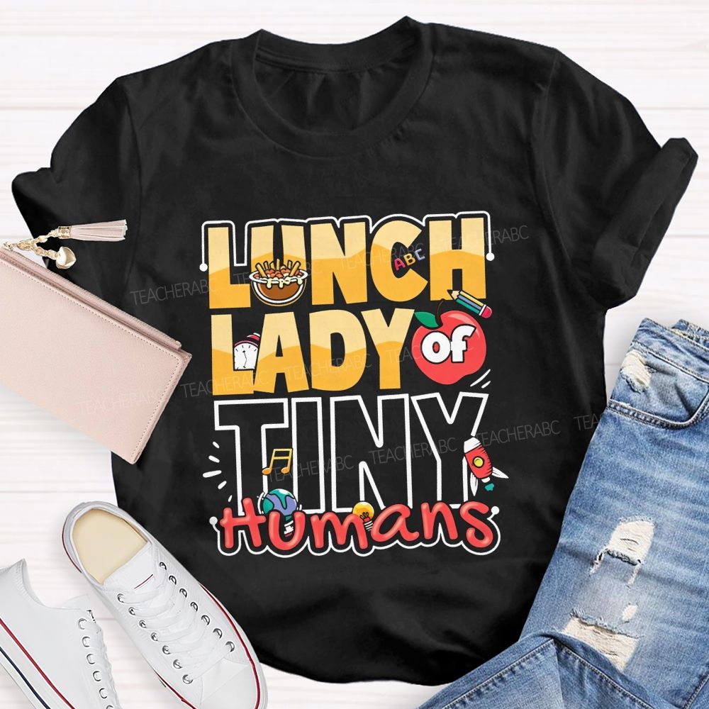 Lunch Lady Of Tiny Humans Fueling Little Learners T-shirt